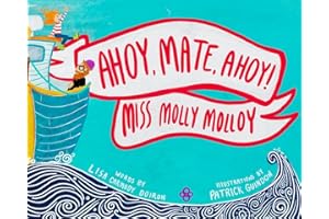 Ahoy, Mate, Ahoy! Miss Molly Molloy