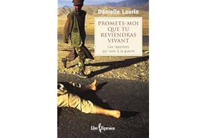 Promets-moi que tu reviendras vivant: Ces reporters qui vont à la guerre (NON CLASSE) (French Edition)