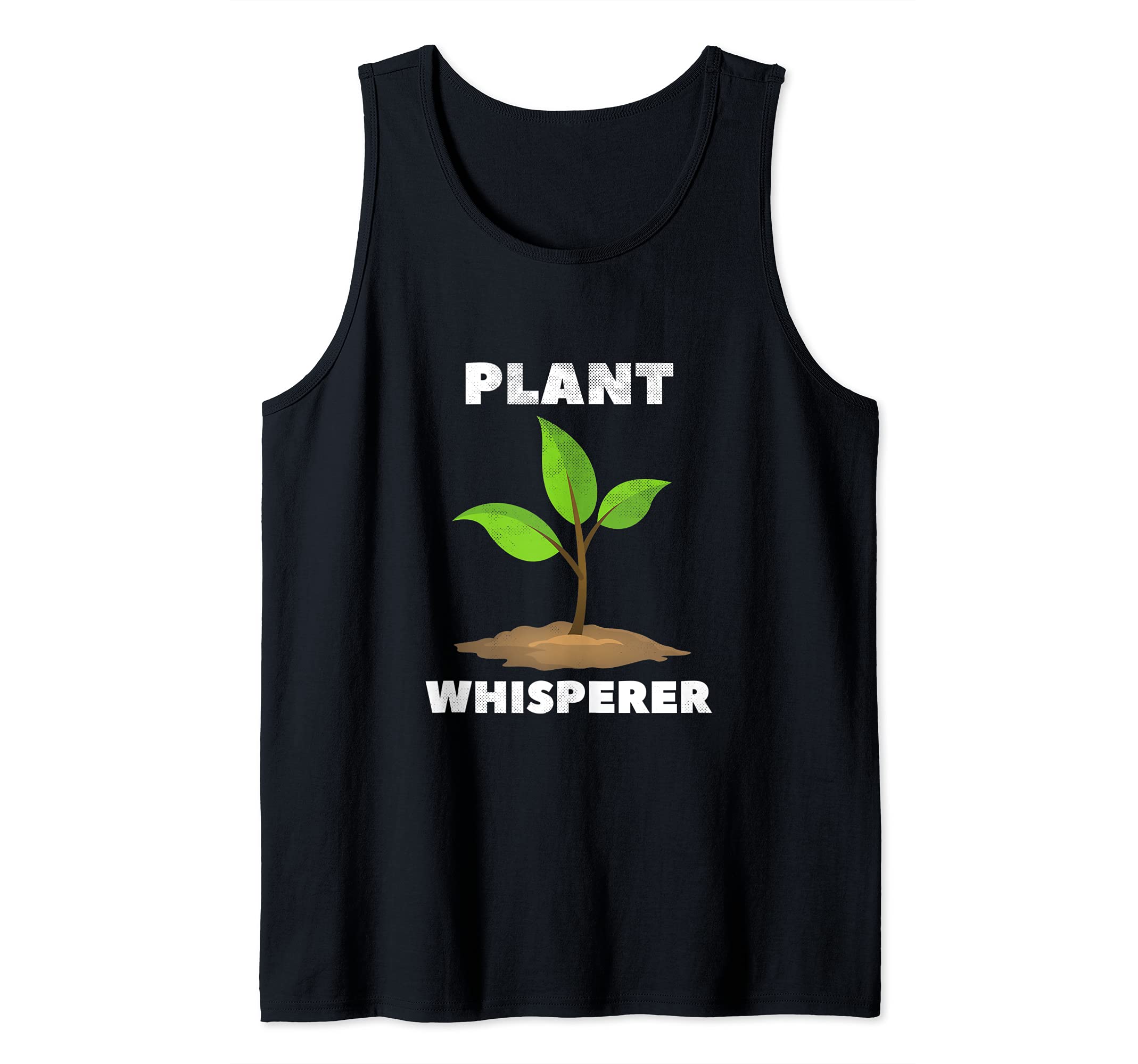 Plant Whisperer Cool Gardening Design Funny Garden Gardener Tank Top