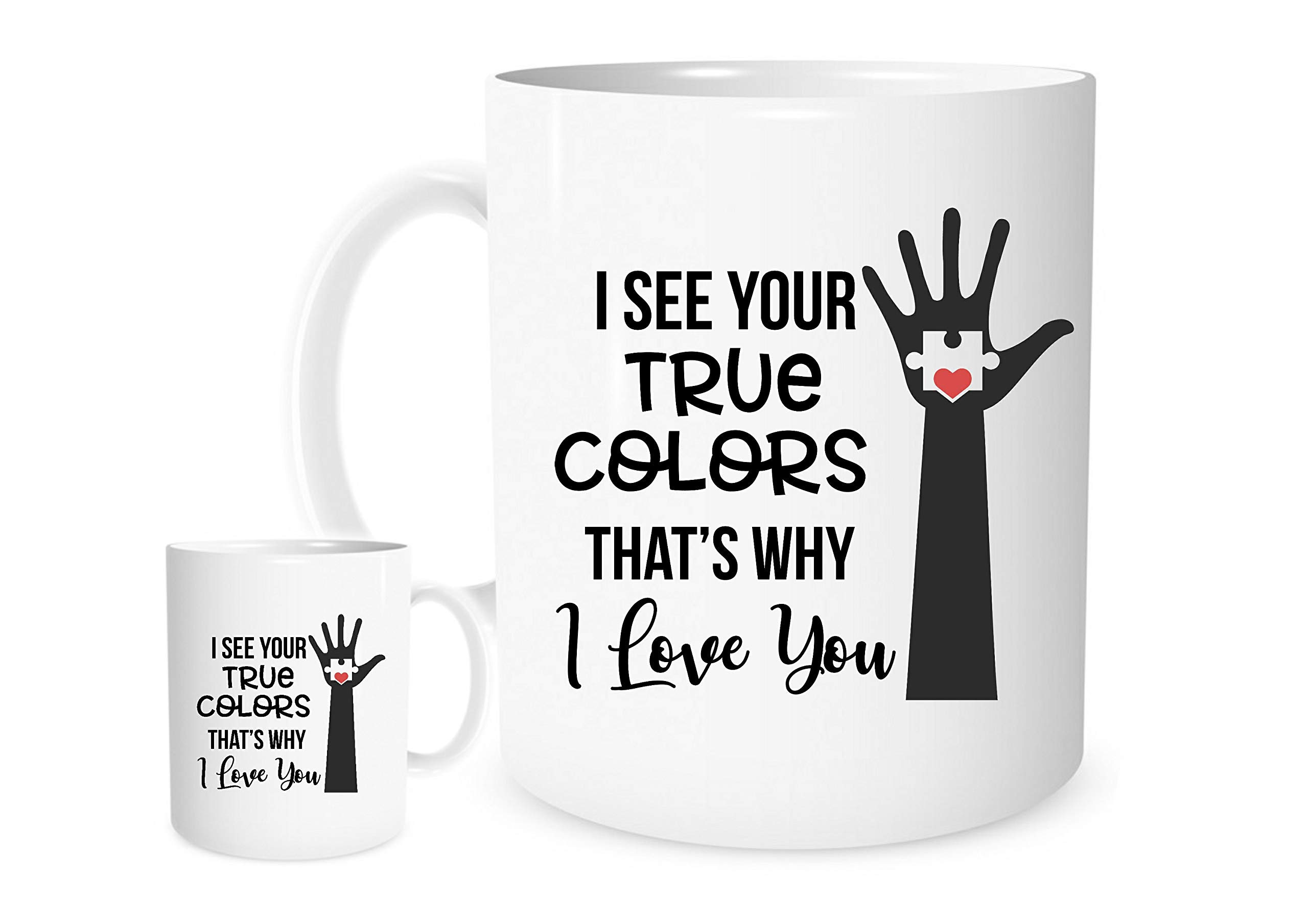 Stoneys Badges I See Your True Colors That's Why I Love You. 11oz Ceramic Mug.