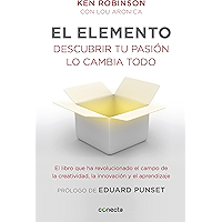 El elemento (prólogo de Eduard Punset): Descubrir tu pasión lo cambia todo (Spanish Edition) book cover