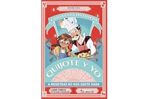 QUIJOTE Y YO: A Nosotras No Nos Gusta Nada (Novice Low "Aventuras" Septology) (Spanish Edition)