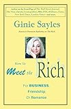 How to meet the Rich: For Business, Friendship, or Romance