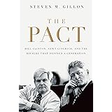 The Pact: Bill Clinton, Newt Gingrich, and the Rivalry that Defined a Generation