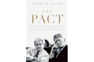 The Pact: Bill Clinton, Newt Gingrich, and the Rivalry that Defined a Generation