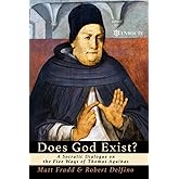 Does God Exist?: A Socratic Dialogue on the Five Ways of Thomas Aquinas