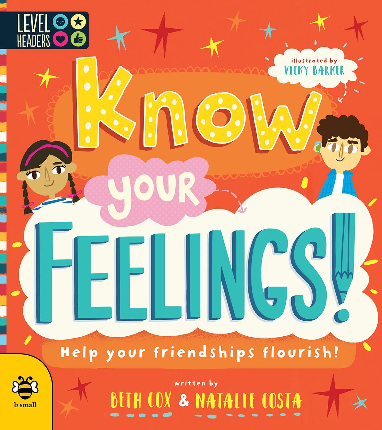 Know Your Feelings: Help your friendships flourish! (Level Headers)