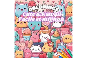 Coloriage Kawaii : Livre Mignon et Adorable pour Tous: Plongez dans un univers de douceur et de fantaisie avec ce cahier de c