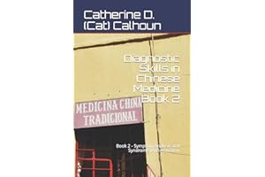 Diagnostic Skills in Chinese Medicine - Book 2: Symptom Analysis and Syndrome Differentiation (Chinese Medicine Basics)