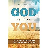 God Is For You: A 30-Day Devotional Discovering the Names of God