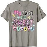 My Class Full of Sweet Hearts Valentine's Day Teacher T-Shirt