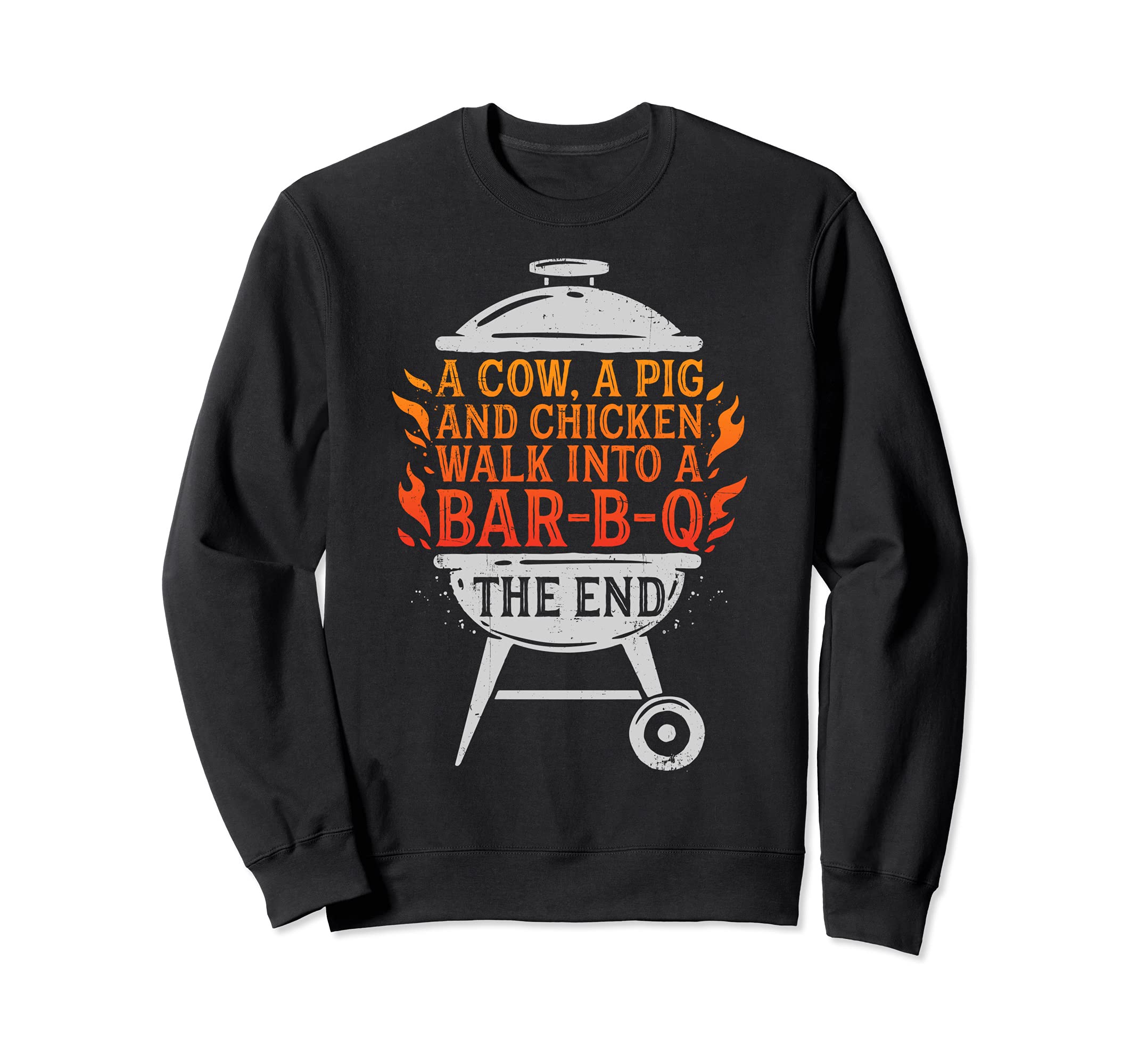 Chef A Cow A Pig And A Chicken Walk Into A BBQ Barbecue Sweatshirt