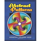 Abstract Patterns: Geometric Coloring Book for Adults