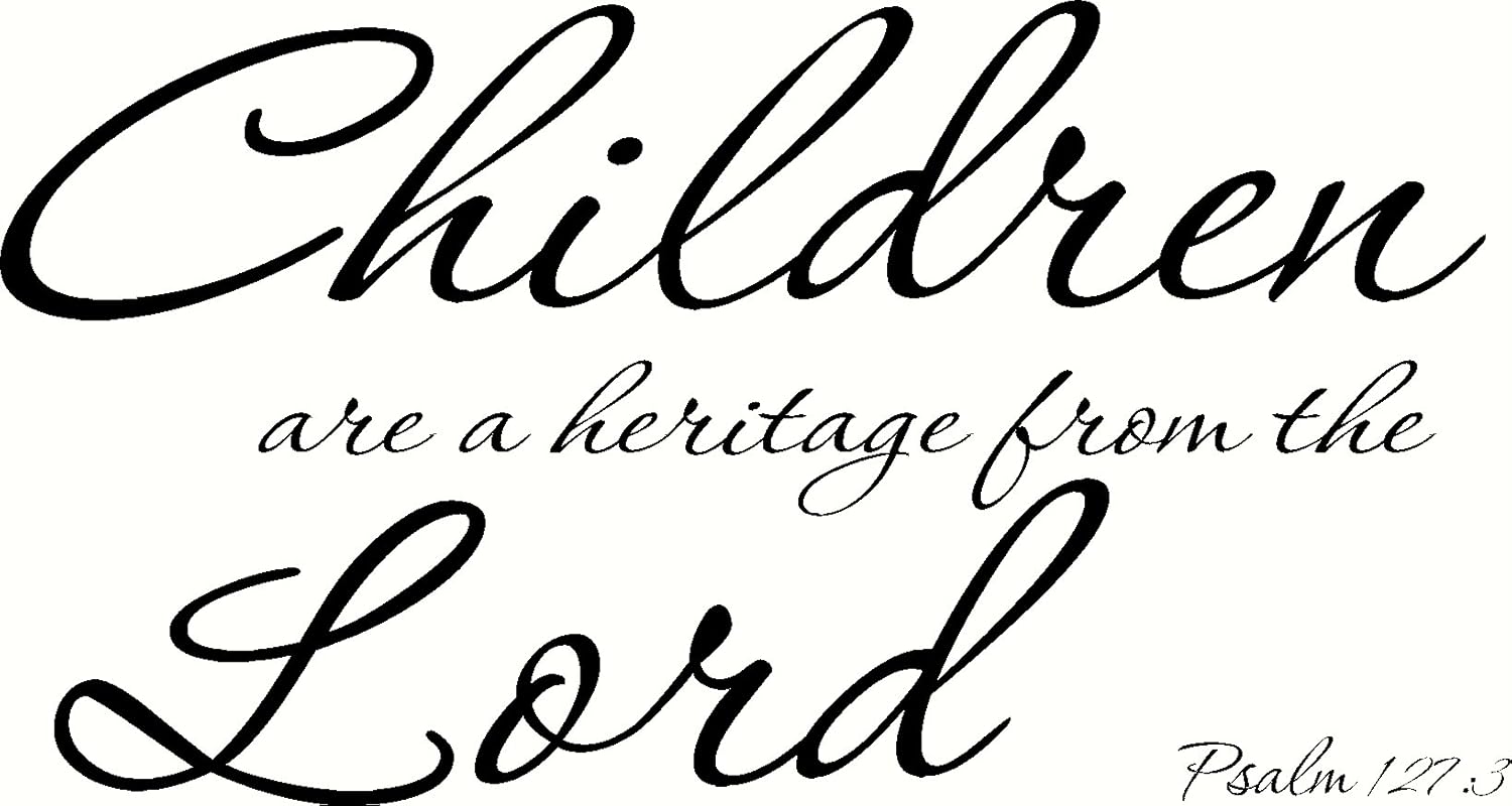 Psalm 1273 Cv Option 2 Wall Art Children Are A Heritage From The Lord Creation Vinyls