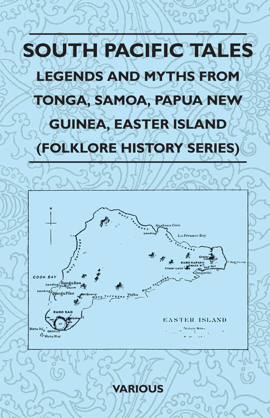 South Pacific Tales Legends And Myths From Tonga Samoa Papua