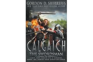 Calgaich the Swordsman: A Roman Adventure Thriller (The Wolfpack Publishing Gordon D. Shirreffs Library Collection)