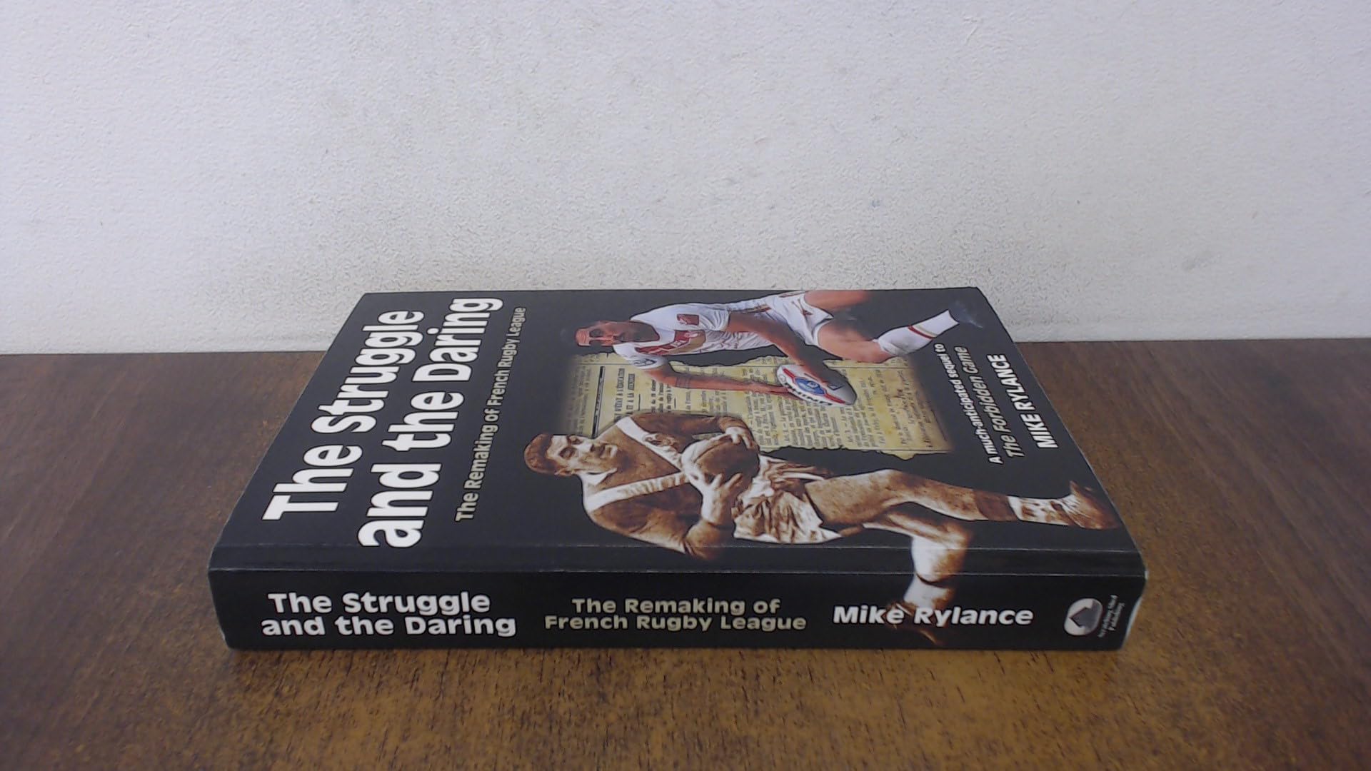 The Struggle and the Daring: The remaking of French rugby league