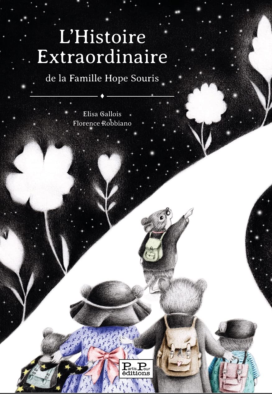 L Histoire Extraordinaire De La Famille Hope Souris Gallois Elisa Robbiano Florence Amazon Com Books