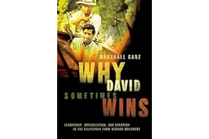 Why David Sometimes Wins: Leadership, Organization, and Strategy in the California Farm Worker Movement