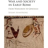 War and Society in Early Rome