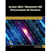 Access 2021 / Microsoft 365 Programming by Example