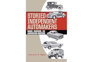 Storied Independent Automakers: Nash, Hudson, and American Motors (Great Lakes Books)