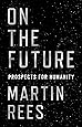 On the Future: Prospects for Humanity