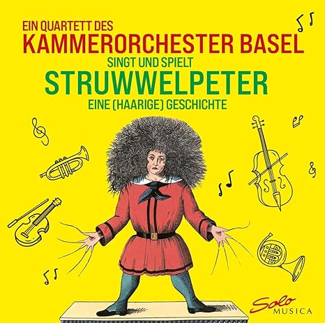 Der Struwwelpeter-Eine(Haarige)Geschichte - Kammerorchester Basel