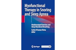 Myofunctional Therapy in Snoring and Sleep Apnea: Oropharyngeal Exercises and Sleep Disordered Breathing