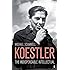 Koestler: The Indispensable Intellectual