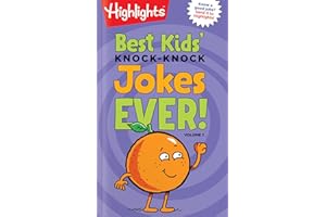 Best Kids' Knock-Knock Jokes Ever! Volume 1: Over 300 of the Best Knock-Knock Jokes for Kids, Including Funny Riddles, Silly Jokes and Laugh-Out-Loud Fun