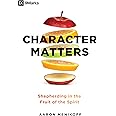 Character Matters: Shepherding in the Fruit of the Spirit