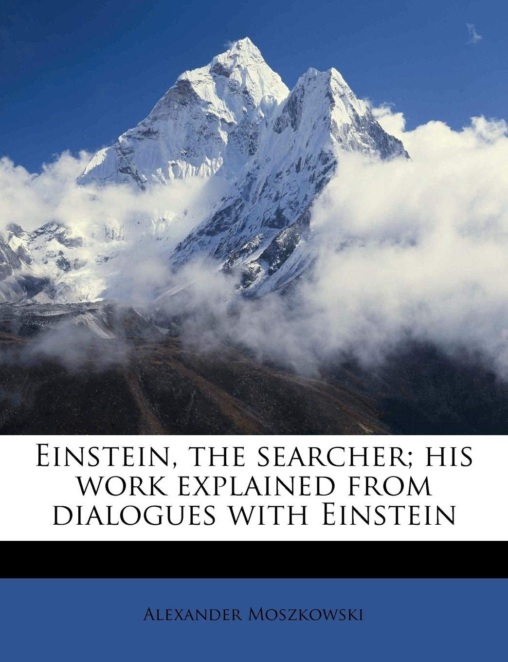 Einstein The Searcher His Work Explained From Dialogues - 