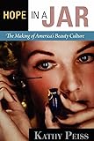 Hope in a Jar: The Making of America's Beauty Culture