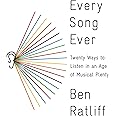 Every Song Ever: Twenty Ways to Listen in an Age of Musical Plenty