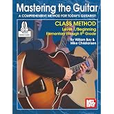 Mastering the Guitar Class Method Level 1, Elementary to 8th Grade