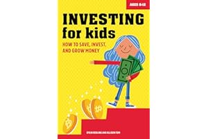 Investing for Kids: How to Save, Invest, and Grow Money
