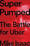 Super Pumped: The Battle for Uber