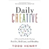 Daily Creative: Find Your Inspiration to Spark Creative Energy and Fight Burnout