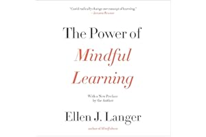 The Power Of Mindful Learning