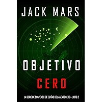Objetivo Cero (La Serie de Suspenso de Espías del Agente Cero—Libro #2) (Spanish Edition) book cover