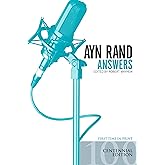 Ayn Rand Answers: The Best of Her Q & A