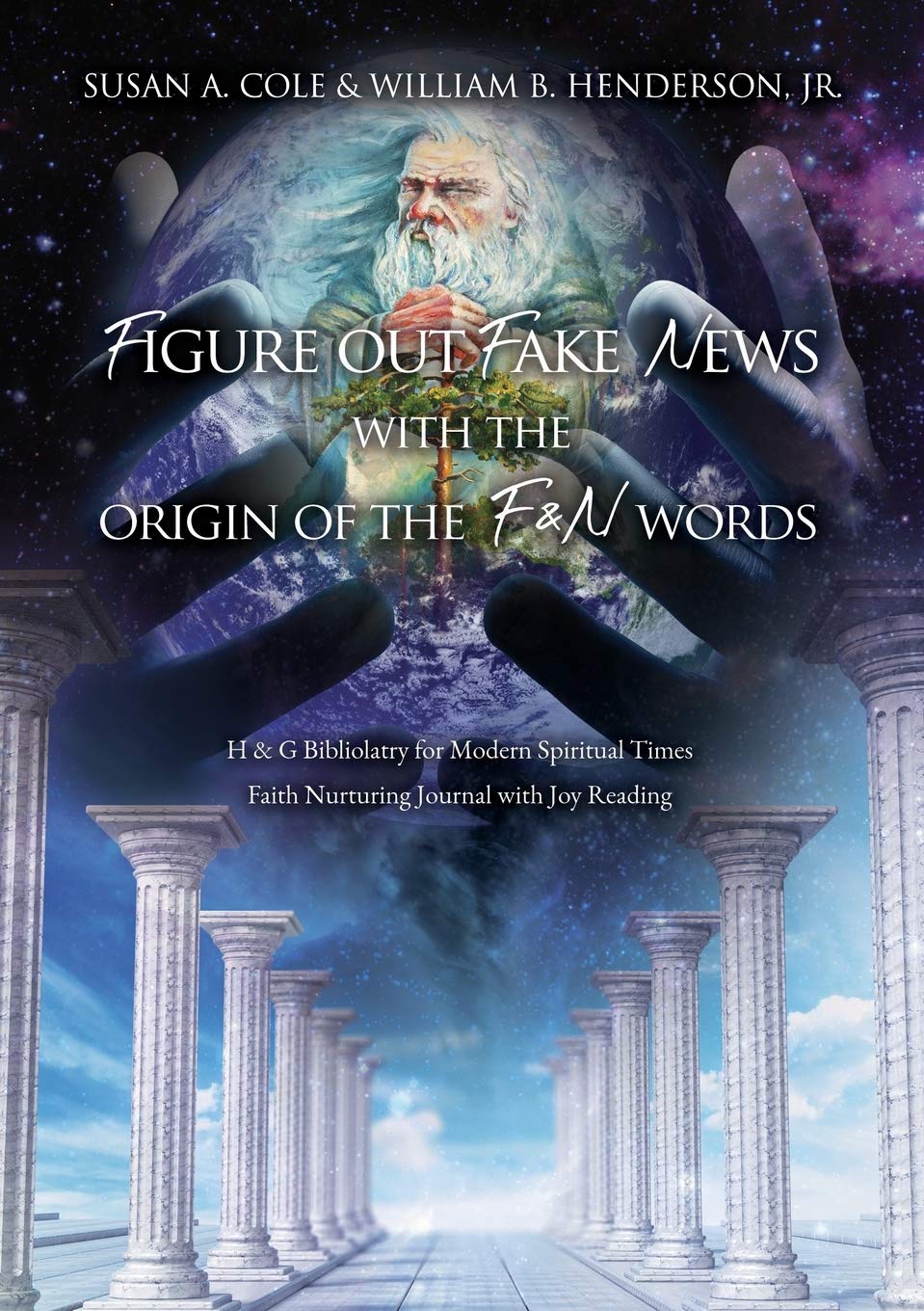 Figure Out Fake News With The Origin Of The F N Words H G Bibliolatry For Modern Spiritual Times Faith Nurturing Journal With Joy Reading Cole Susan A Henderson Jr
