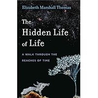 The Hidden Life of Life: A Walk through the Reaches of Time (Animalibus: Of Animals and Cultures)
