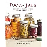 Food in Jars: Preserving in Small Batches Year-Round