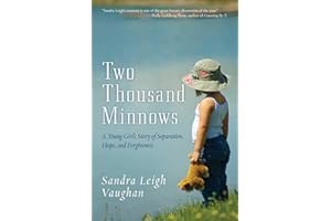 Two Thousand Minnows: A Young Girl's Story of Separation, Hope, and Forgiveness