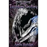 Taunting Destiny (The Fae Chronicles)