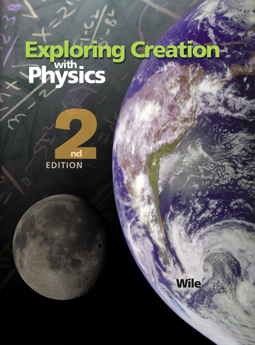 Amazon Com Exploring Creation With Physics 2nd Edition Textbook 8601421955249 Jay L Wile Books