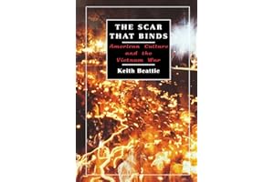 The Scar That Binds: American Culture and the Vietnam War