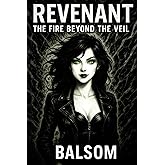 Revenant: The Fire Beyond the Veil (Revenant: A Cosmic Noir Series)